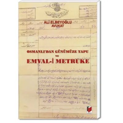 Osmanlı'dan Günümüze Tapu ve Emval-i Metruke