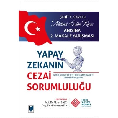 Yapay Zekanın Cezai Sorumluluğu