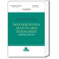 İmar Hukukunda Arazi ve Arsa Düzenlemesi (Parselasyon)