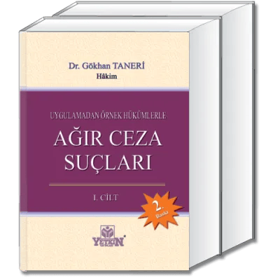Uygulamadan Örnek Hükümlerle Ağır Ceza Suçları