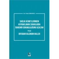 Sağlık Hizmetlerinden Kaynaklanan Zararlarda İdarenin Sorumluluğunu Azaltan veya Ortadan Kaldıran Haller