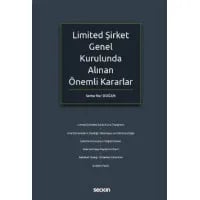 Limited Şirket Genel Kurulunda Alınan Önemli Kararlar