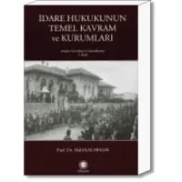 İdare Hukukunun Temel Kavramları ve Kurumları