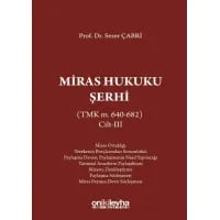 Miras Hukuku Şerhi (TMK m. 640-682) Cilt III