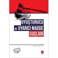 Uyuşturucu ve Uyarıcı Madde Suçları