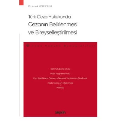 Türk Ceza Hukukunda Cezanın Belirlenmesi ve Bireyselleştirilmesi