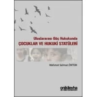 Uluslararası Göç Hukukunda Çocuklar ve Hukuki Statüleri