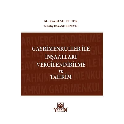 Gayrimenkuller İle İnşaatları Vergilendirme ve Tahkim