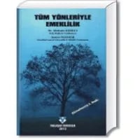 Tüm Yönleriyle Emeklilik