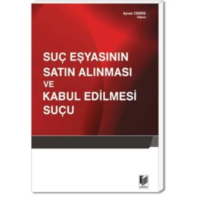 Suç Eşyasının Satın Alınması ve Kabul Edilmesi Suçu