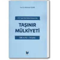 Taşınır Mülkiyeti (TMK. m.762-778 Şerhi)