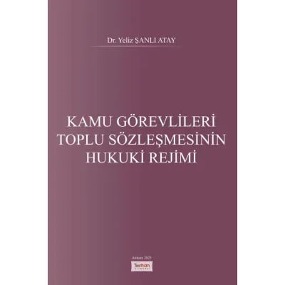 Kamu Görevlileri Toplu Sözleşmesinin Hukuki Rejimi