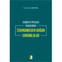 Sermaye Piyasası Hukukunda İzahnameden Doğan Sorumluluk