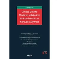 Limited Şirkette Müdürün Yetkilerinin Sınırlandırılması ve Görevden Alınması