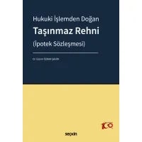 Hukuki İşlemden Doğan Taşınmaz Rehni (İpotek Sözleşmesi)