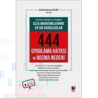 Ceza Mahkemelerinde En Sık Karşılaşılan 444 Uygulama Hatası ve Bozma Nedeni