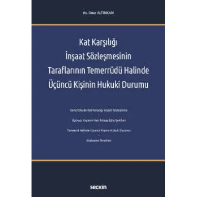 Kat Karşılığı İnşaat Sözleşmesinin Taraflarının Temerrüdü Halinde Üçüncü Kişinin Hukuki Durumu