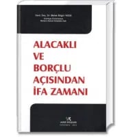 Alacaklı ve Borçlu Açısından İfa Zamanı