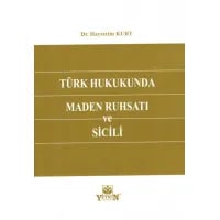 Türk Hukukunda Maden Ruhsatı ve Sicili