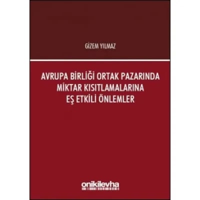 Avrupa Birliği Ortak Pazarında Miktar Kısıtlamalarına Eş Etkili Önlemler