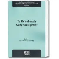 İş Hukukunda Genç Yaklaşımlar