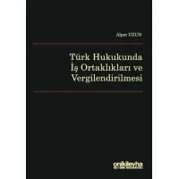 Türk Hukukunda İş Ortaklıkları ve Vergilendirilmesi