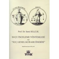 Suçu İnceleme Yöntemleri ve “Suç Genel Kuramı Önerisi”