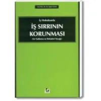 İş Hukukunda İş Sırrının Korunması