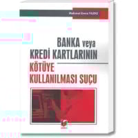 Banka veya Kredi Kartlarının Kötüye Kullanılması