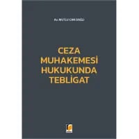 Ceza Muhakemesi Hukukunda Tebligat