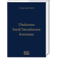 Uluslararası Enerji Yatırımlarının Korunması