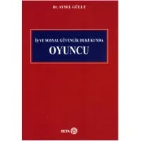 İş ve Sosyal Güvenlik Hukukunda Oyuncu