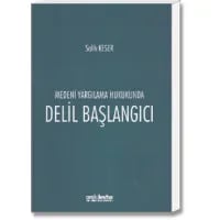 Medeni Yargılama Hukukunda Delil Başlangıcı