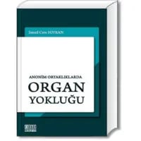 Anonim Ortaklıklarda Organ Yokluğu