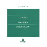 Taşınmaz Malikinin Sorumluluğu