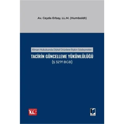 Alman Hukukunda Dijital Ürünlere İlişkin Sözleşmeler: Tacirin Güncelleme Yükümlülüğü