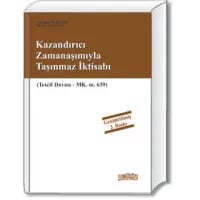 Kazandırıcı Zamanaşımıyla Taşınmaz İktisabı