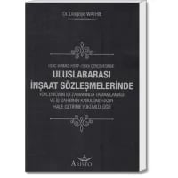 FIDIC (Kırmızı Kitap -1999) Çerçevesinde Uluslararası İnşaat Sözleşmelerinde Yüklenicinin İşi Zamanında Tamamlaması ve İş Sahibinin Kabulüne Hazır Hale Getirme Yükümlülüğü