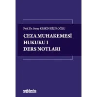 Ceza Muhakemesi Hukuku I - Ders Notları