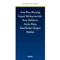Arsa Payı Karşılığı İnşaat Sözleşmesinde Arsa Sahibinin Ayıba Karşı Tekeffülden Doğan Hakları