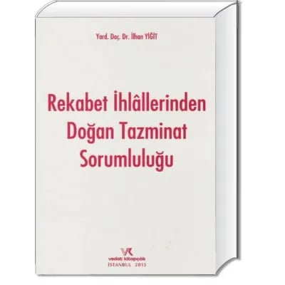 Rekabet İhlallerinden Doğan Tazminat Sorumluluğu