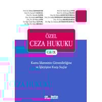 Özel Ceza Hukuku Cilt IX - Kamu İdaresinin Güvenilirliğine ve İşleyişine Karşı Suçlar
