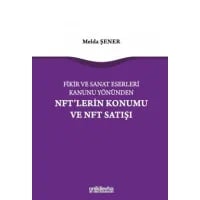 Fikir ve Sanat Eserleri Kanunu Yönünden NFT'lerin Konumu ve NFT Satışı