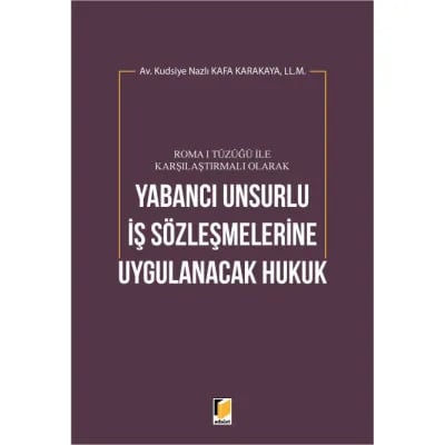 Yabancı Unsurlu İş Sözleşmelerine Uygulanacak Hukuk