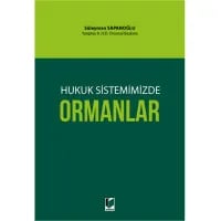 Hukuk Sistemimizde Ormanlar 