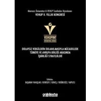 VEHUP 2. Yıllık Kongresi - Dolaysız Vergilerin Dolanılmasıyla Mücadelede Türkiye ve Avrupa Birliği arasında İşbirliği Stratejileri