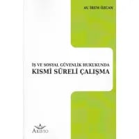 İş ve Sosyal Güvenlik Hukukunda Kısmi Süreli Çalışma