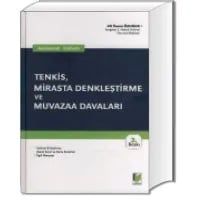 Açıklamalı – İçtihatlı Tenkis Muvazaa Mirasta İade Davaları