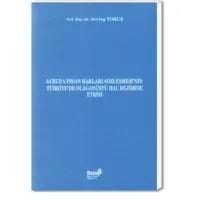 Avrupa İnsan Hakları Sözleşmesinin Türkiyede Olağanüstü Hal Rejimine Etkisi
