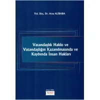 Vatandaşlık Hakkı ve Vatandaşlığın Kazanılmasında ve Kaybında İnsan Hakları